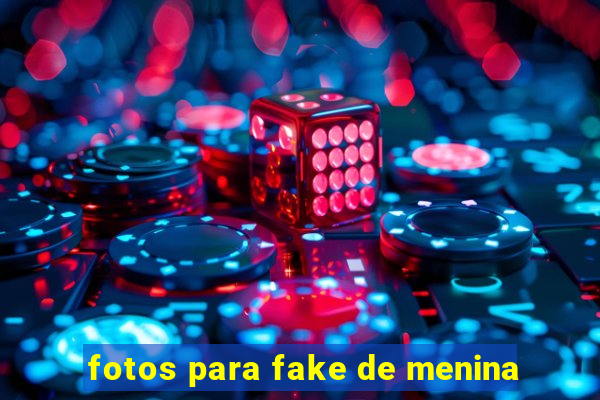 fotos para fake de menina